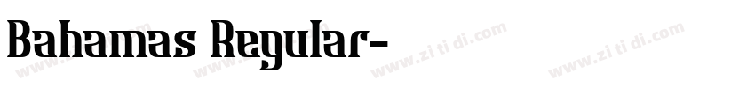 Bahamas Regular字体转换